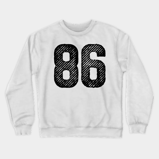 Eighty Six 86 Crewneck Sweatshirt by colorsplash